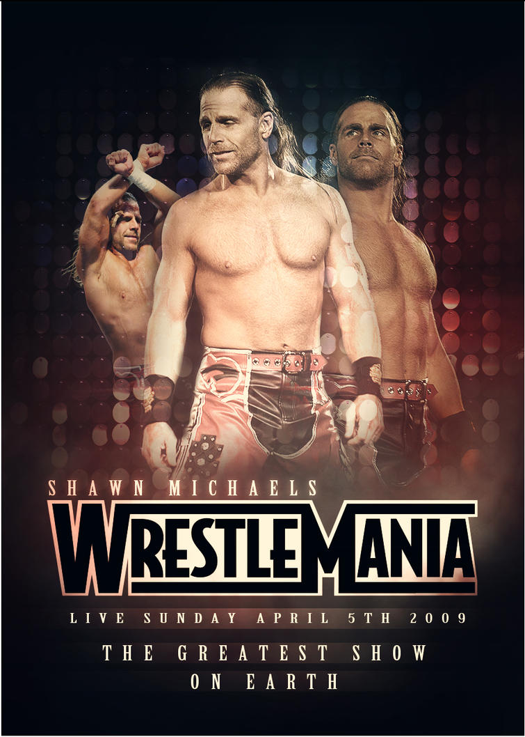 WWE Wrestlemania 25 HBK Poster by SaintMichael